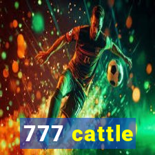 777 cattle